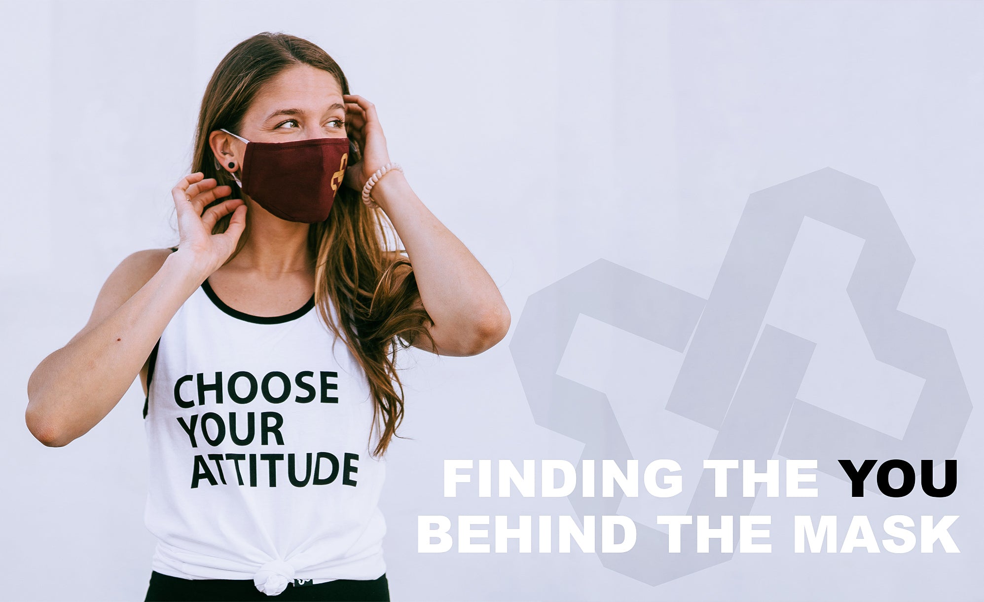 Finding the You Behind the Mask Finding the You Behind the Mask