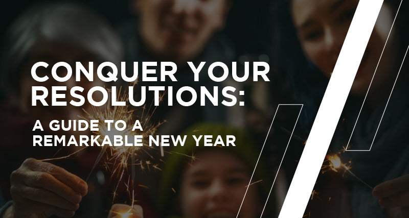 Conquer Your Resolutions: A Guide to a Remarkable New Year